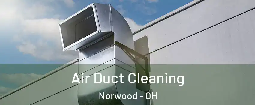  Air Duct Cleaning Norwood - OH