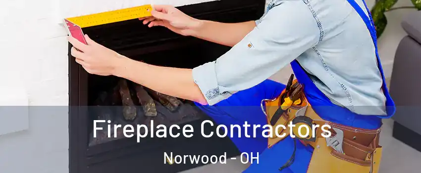  Fireplace Contractors Norwood - OH