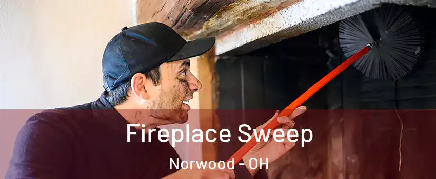  Fireplace Sweep Norwood - OH